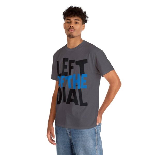 Left of the Dial Tee - Image 54