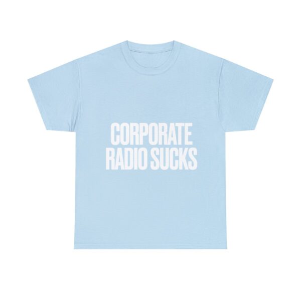 Corporate Radio Sucks Tee - Image 97