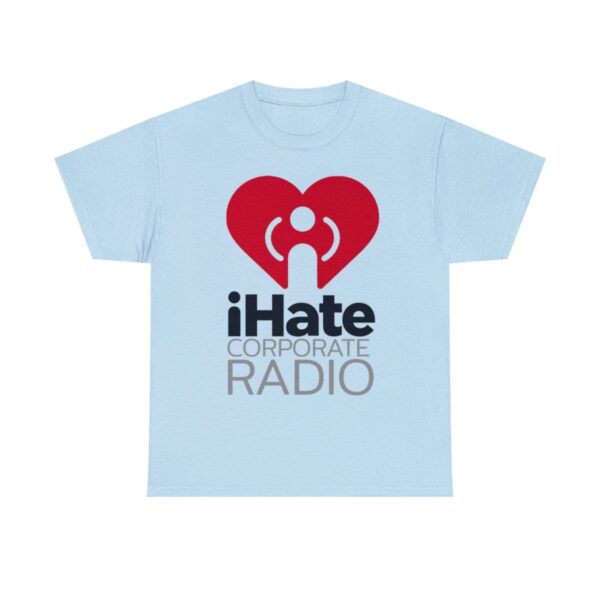 iHate Corporate Radio Tee - Image 25