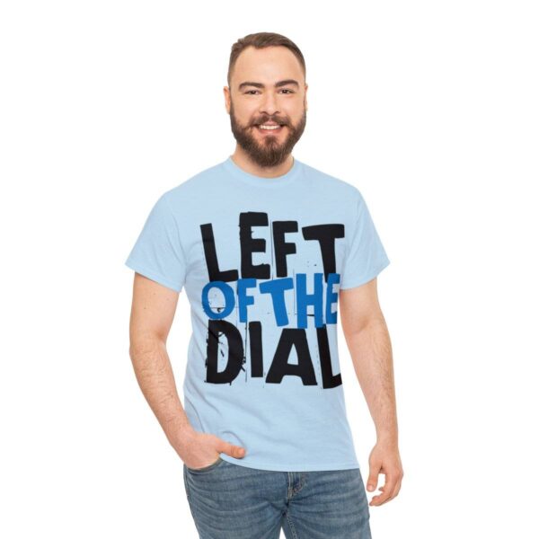 Left of the Dial Tee - Image 41