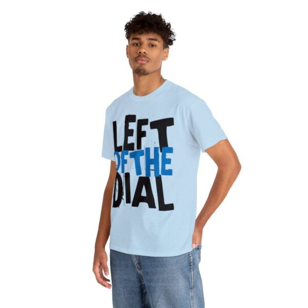 Left of the Dial Tee - Image 42