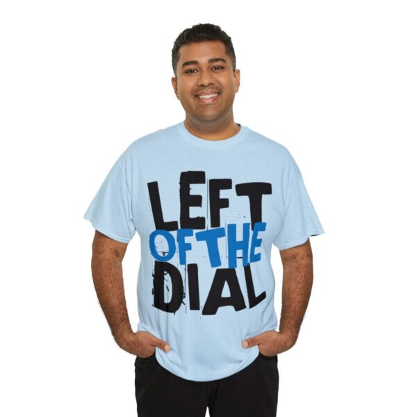 Left of the Dial Tee - Image 44