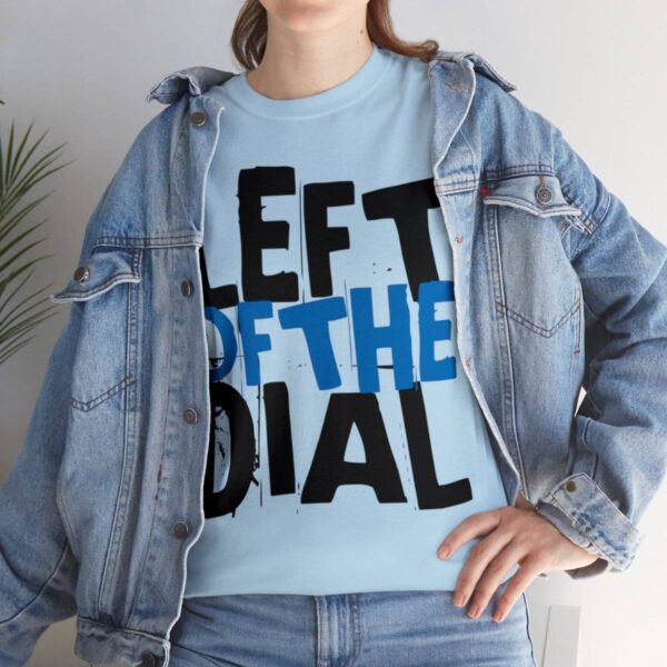 Left of the Dial Tee - Image 45