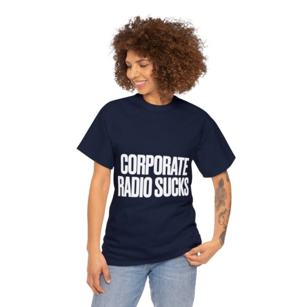 Corporate Radio Sucks Tee - Image 135