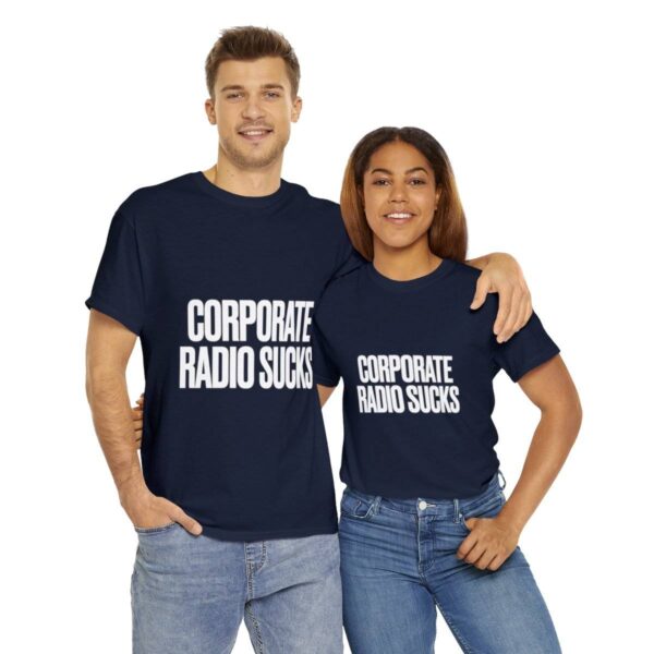 Corporate Radio Sucks Tee - Image 142