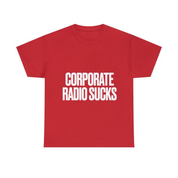 Corporate Radio Sucks Tee
