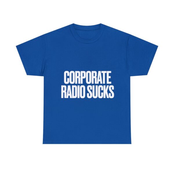 Corporate Radio Sucks Tee - Image 121