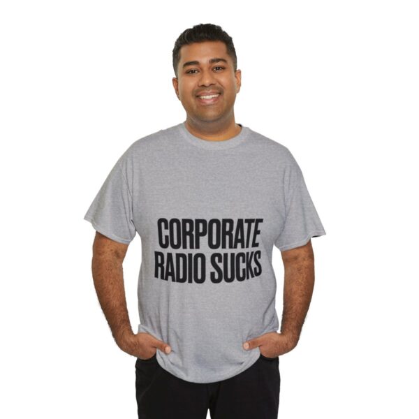 Corporate Radio Sucks Tee - Image 56