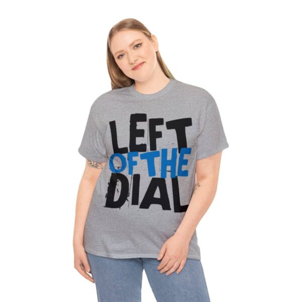 Left of the Dial Tee - Image 4