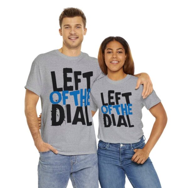 Left of the Dial Tee - Image 10