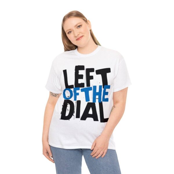 Left of the Dial Tee - Image 16