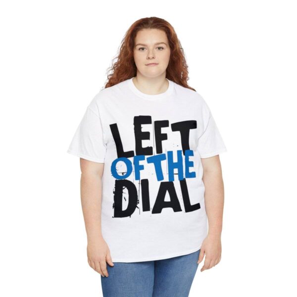 Left of the Dial Tee - Image 19