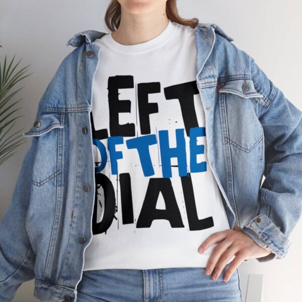 Left of the Dial Tee - Image 21