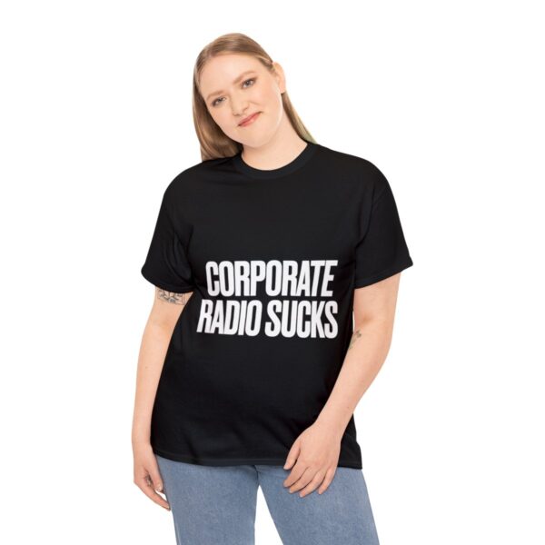 Corporate Radio Sucks Tee - Image 28