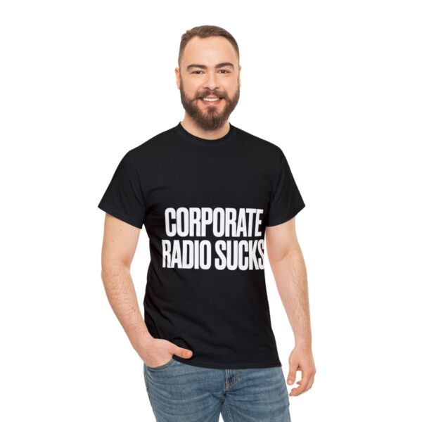 Corporate Radio Sucks Tee - Image 29