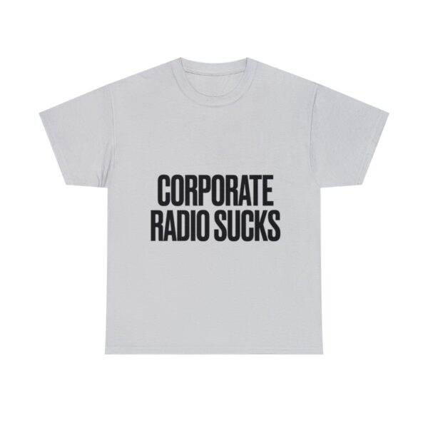 Corporate Radio Sucks Tee - Image 37