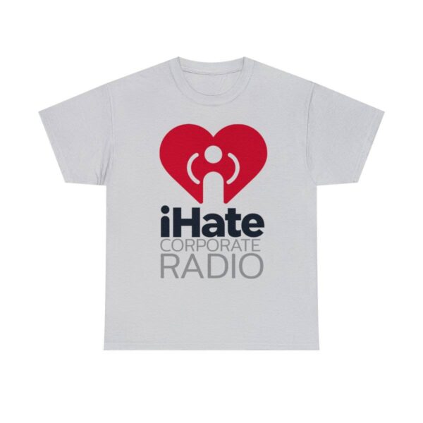 iHate Corporate Radio Tee - Image 13