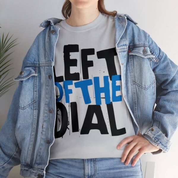 Left of the Dial Tee - Image 33